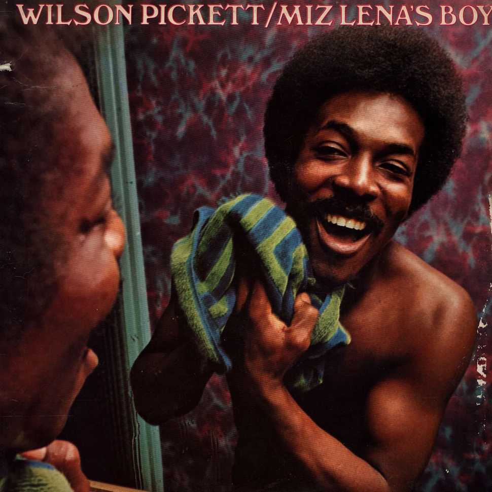 Wilson Pickett - Miz Lena's Boy