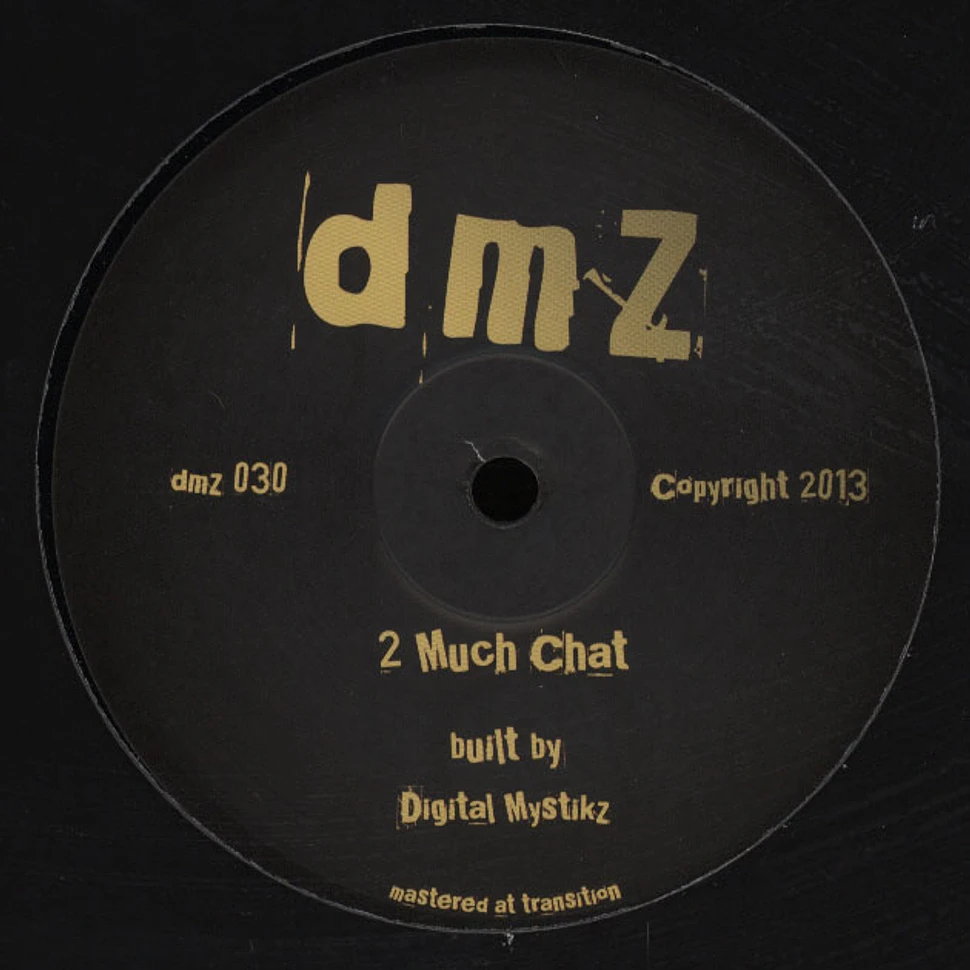 Digital Mystikz - 2 Much Chat