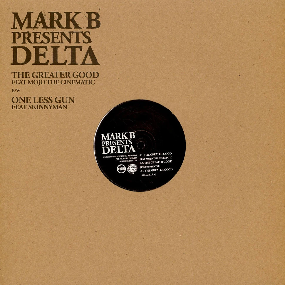 Mark B presents Delta - The Greater Good / One Less Gun