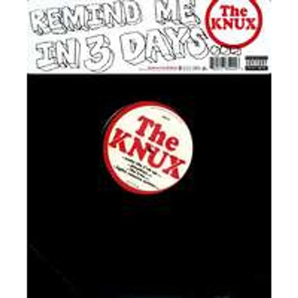 The Knux - Remind Me In 3 Days...