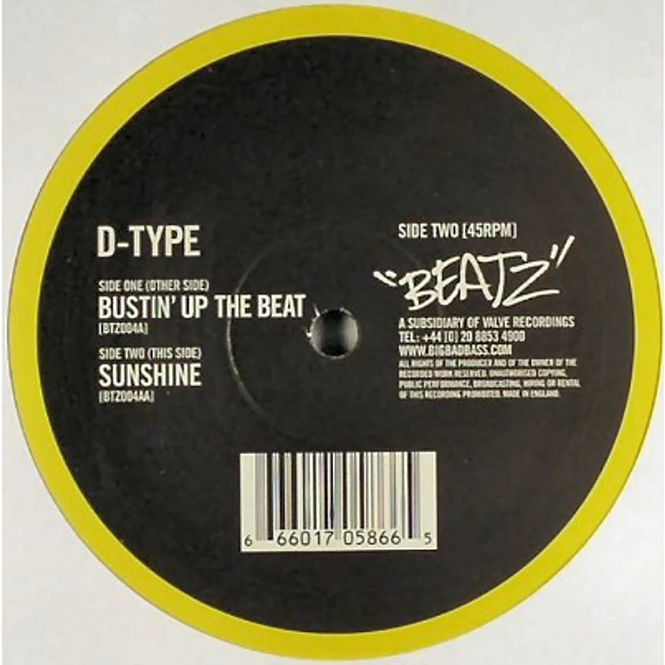 D-Type - Bustin' Up The Beat / Sunshine