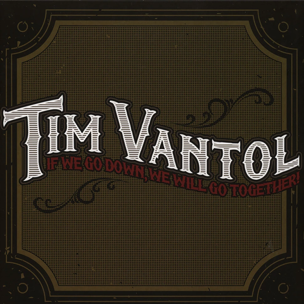 Tim Vantol - If We Go Down, We Will Go Together