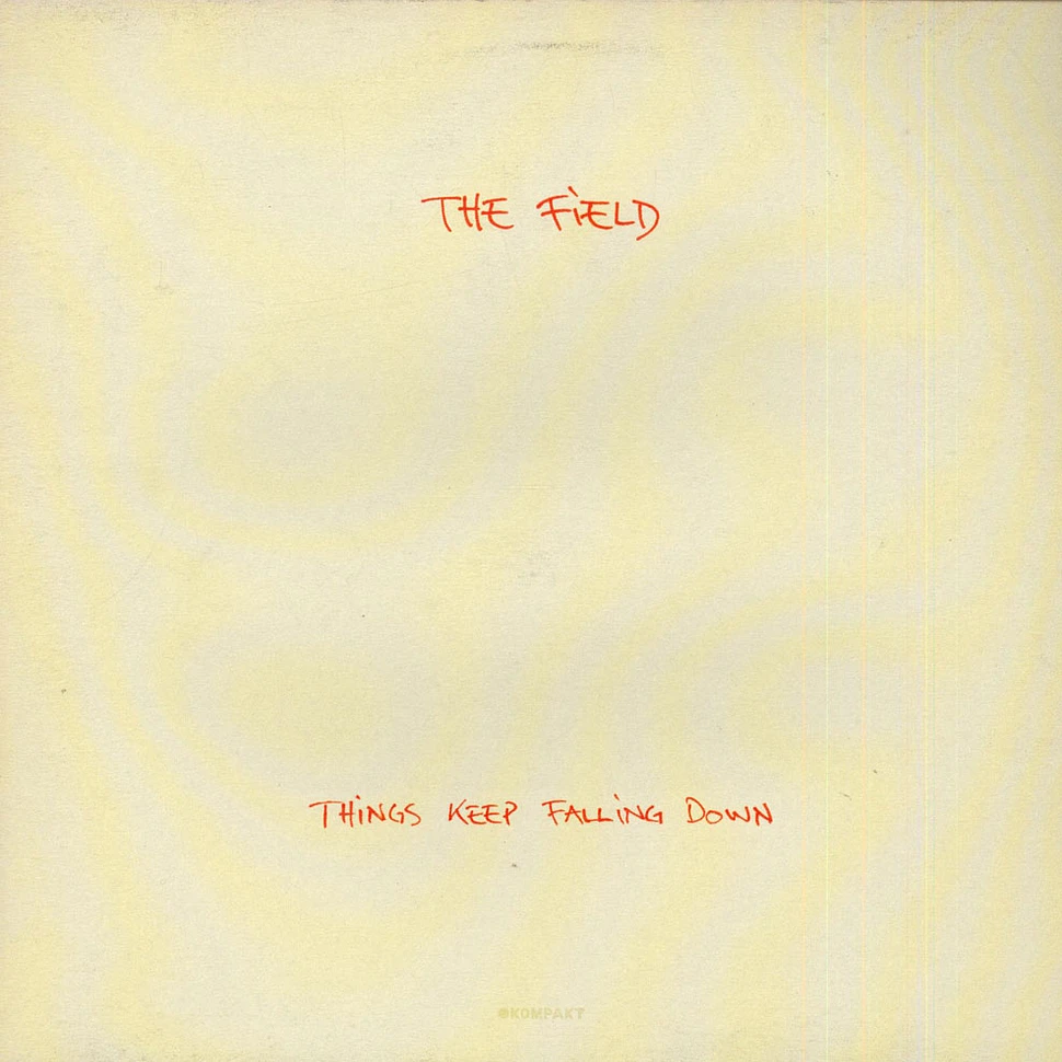 The Field - Things Keep Falling Down