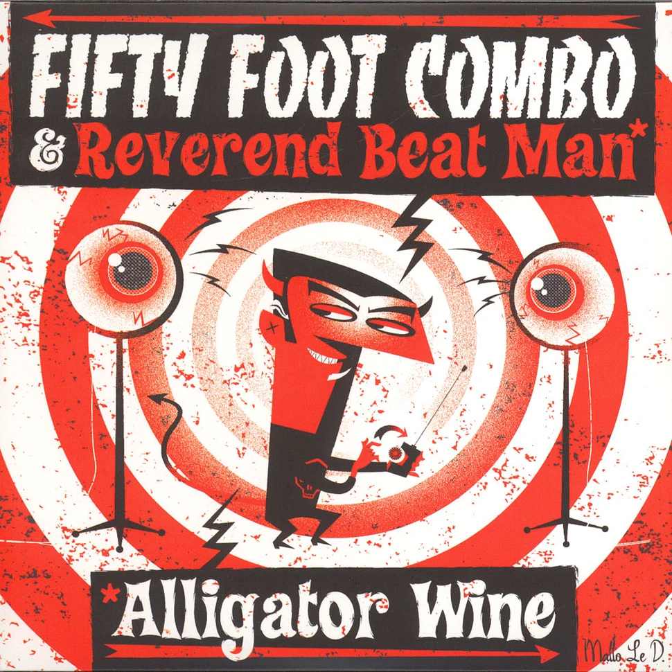 Fifty Foot Combo & Reverend Beat Man - Aligator Wine