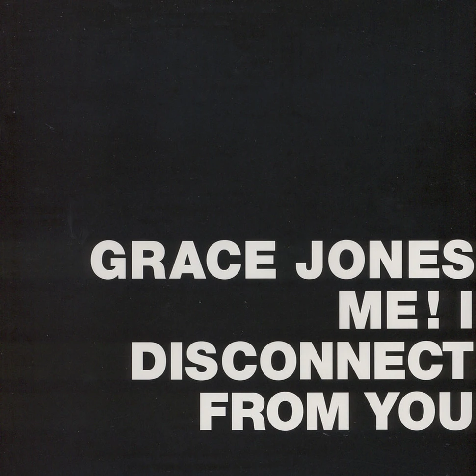 Grace Jones - Me! I Disconnect From You