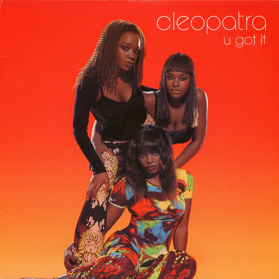 Cleopatra - U Got It
