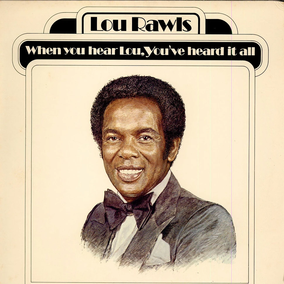 Lou Rawls - When You Hear Lou, You've Heard It All