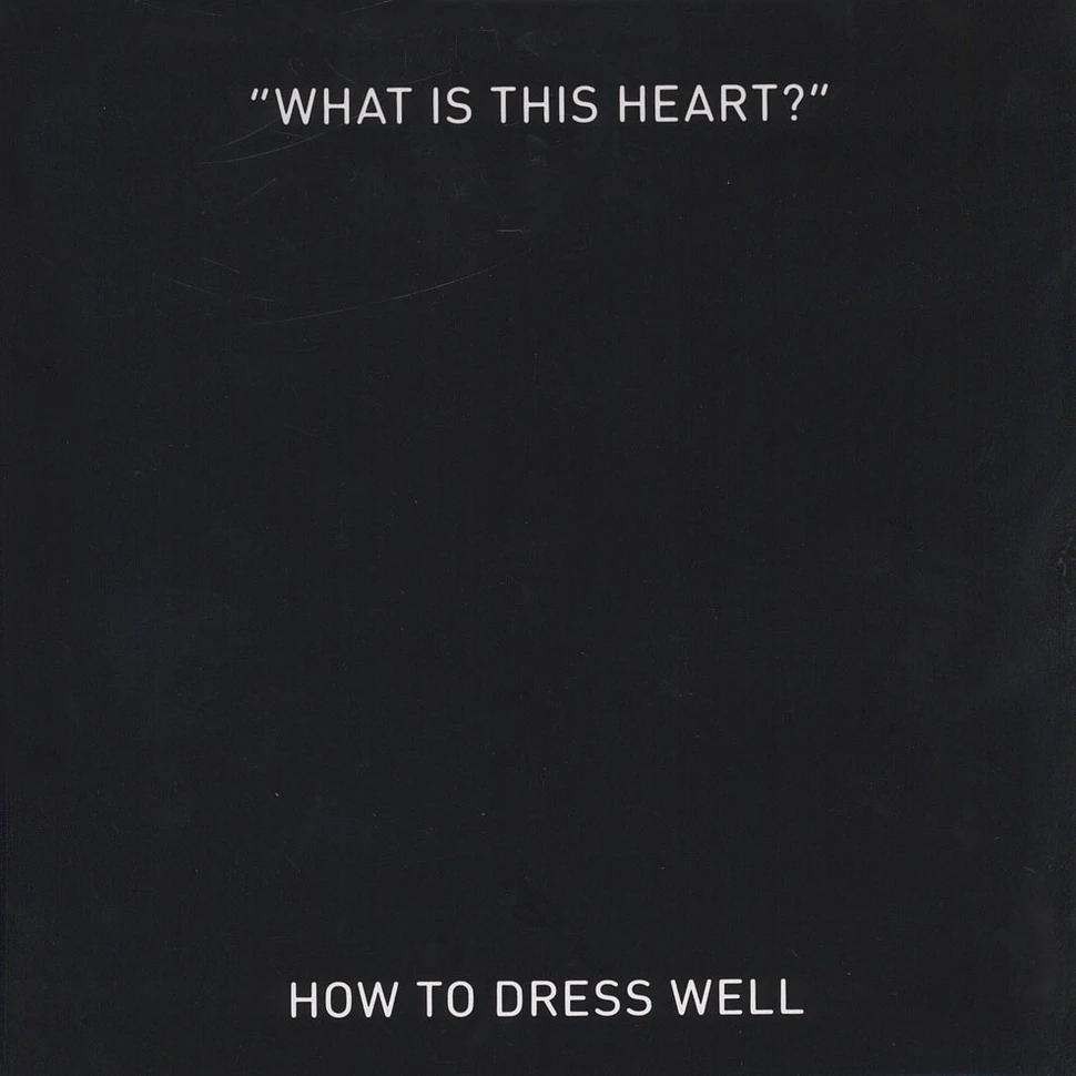 How To Dress Well - What Is This Heart? Limited Deluxe Edition