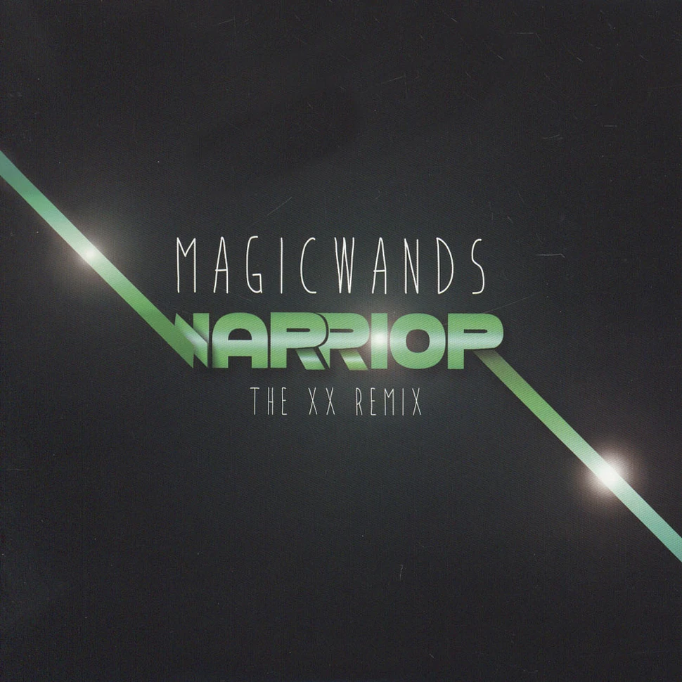 Magic Wands - The Warrior The XX Remix