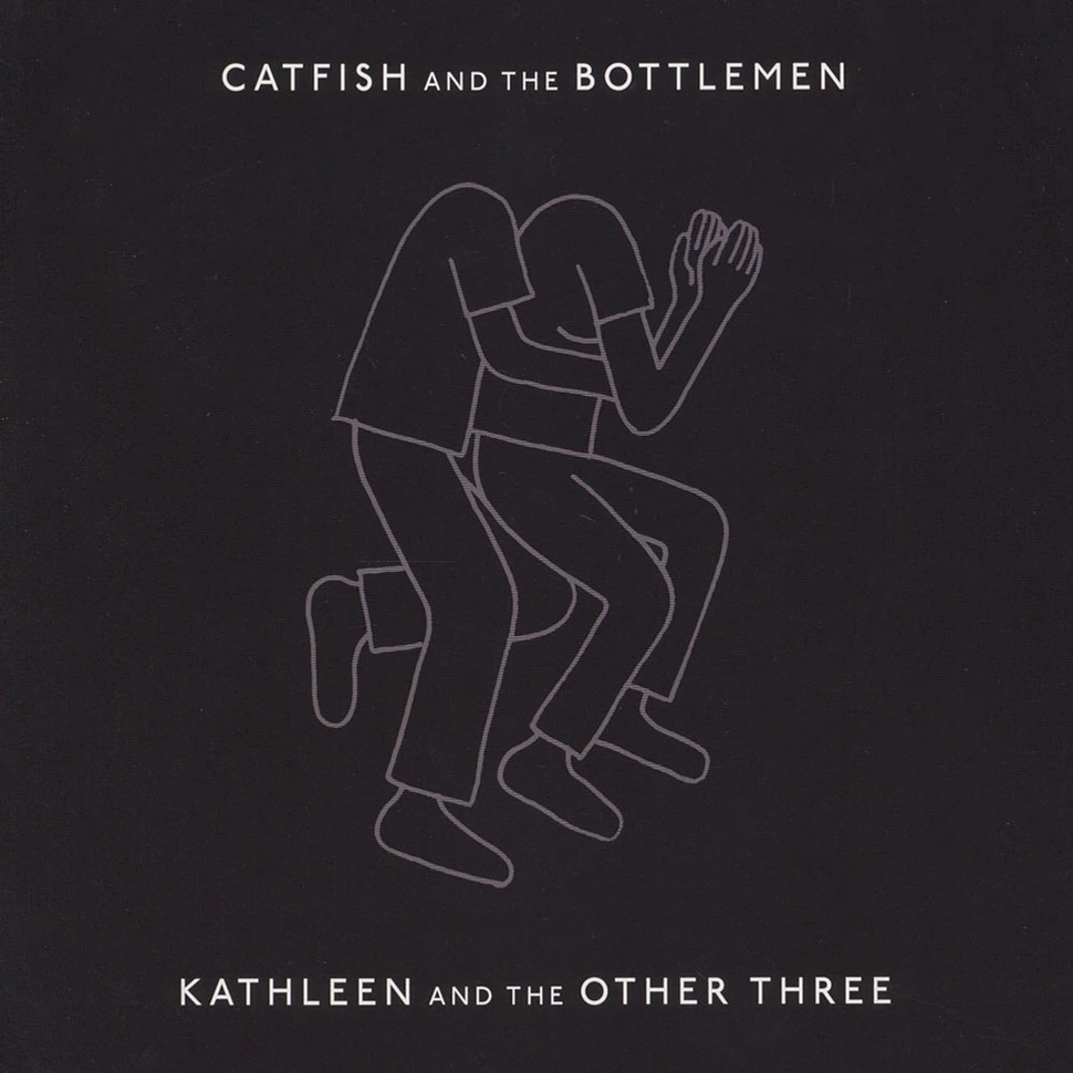 Catfish And The Bottlemen - Kathleen And The Other Three