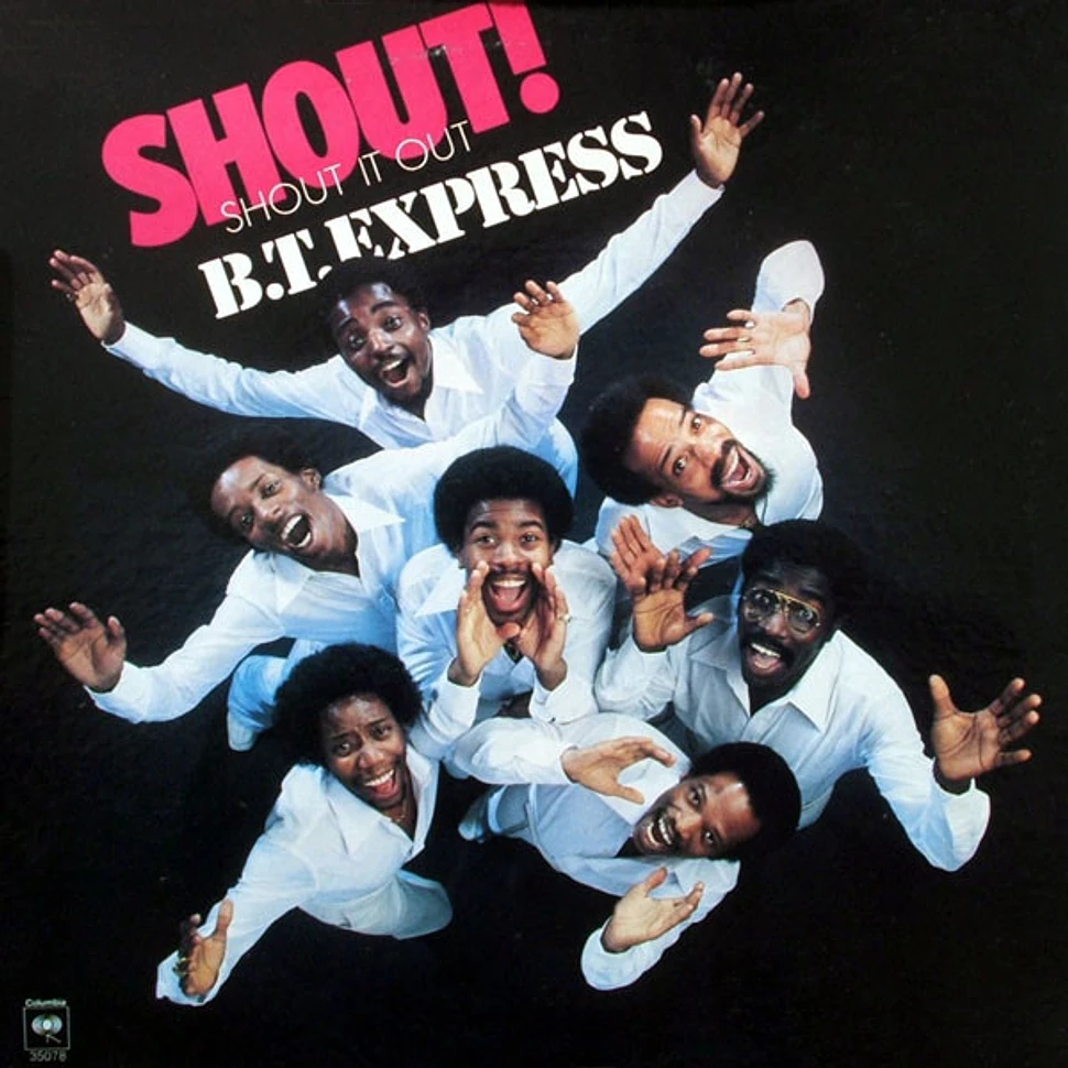 B.T. Express - Shout! (Shout It Out)
