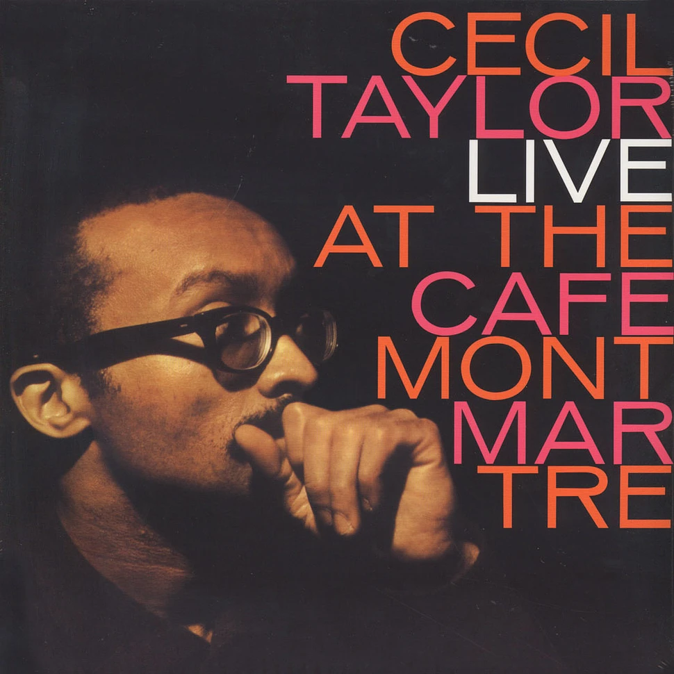 Cecil Taylor - Live At The Cafè Montmartre