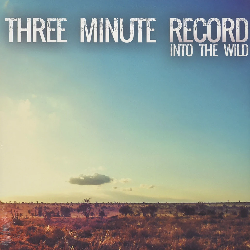 Three Minute Record - Into The Wild