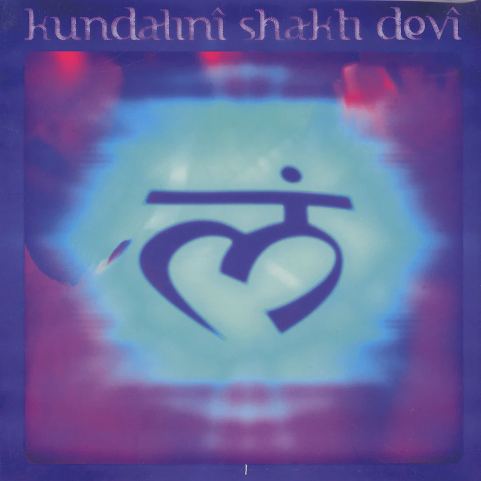 Kundalini Shakti Devi - Kundalini Shakti Devi