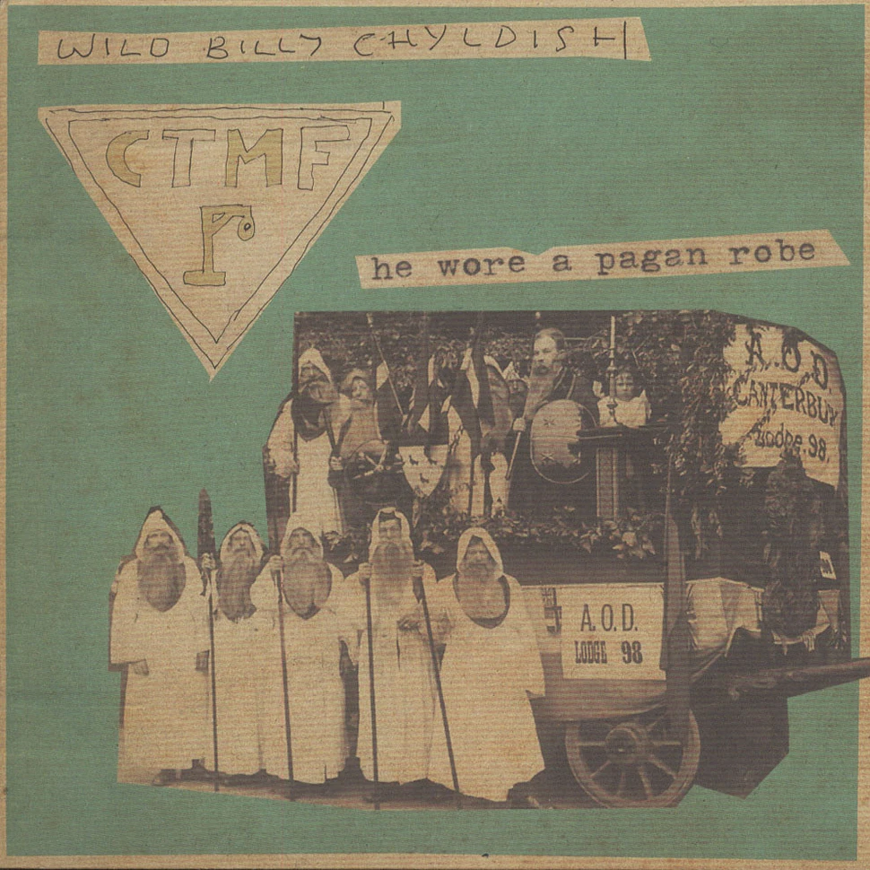 Billy Childish & CTMF - He Wore A Pagan Robe / It's So hard To Be Happy