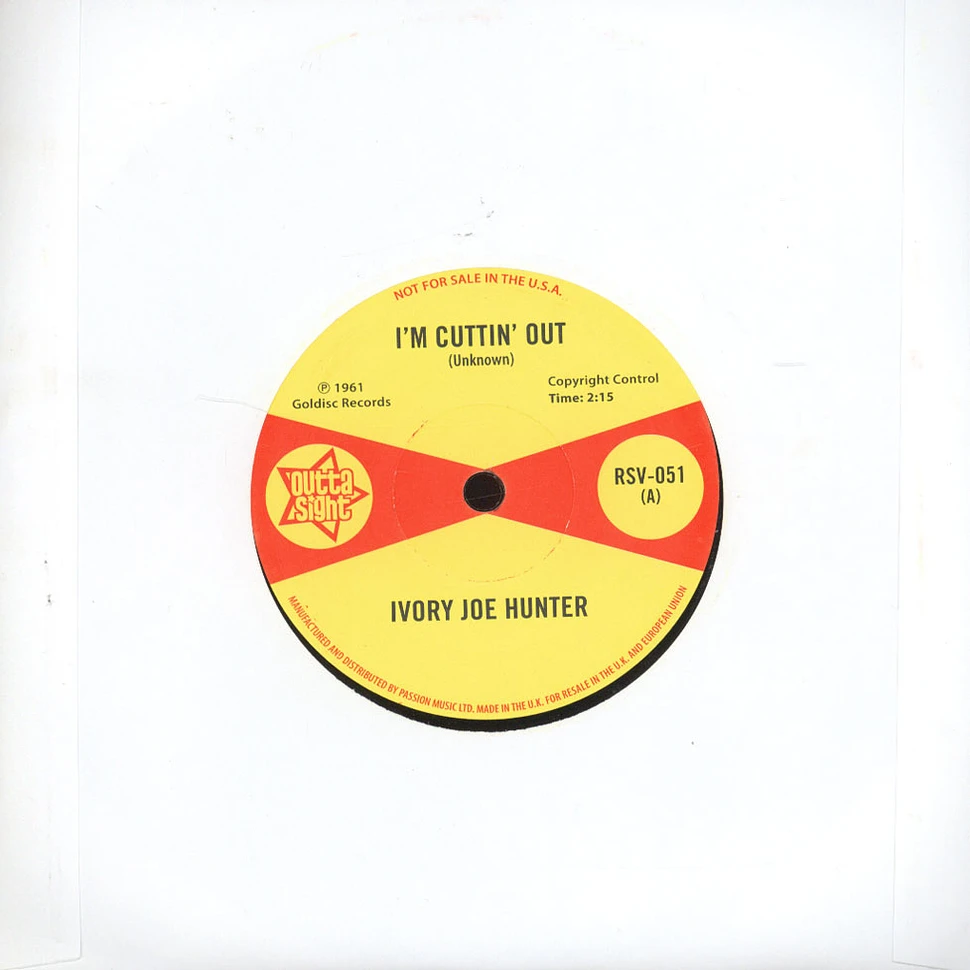Ivory Joe Hunter - I`m Cutting Out / You Only Want Me When You Need Me