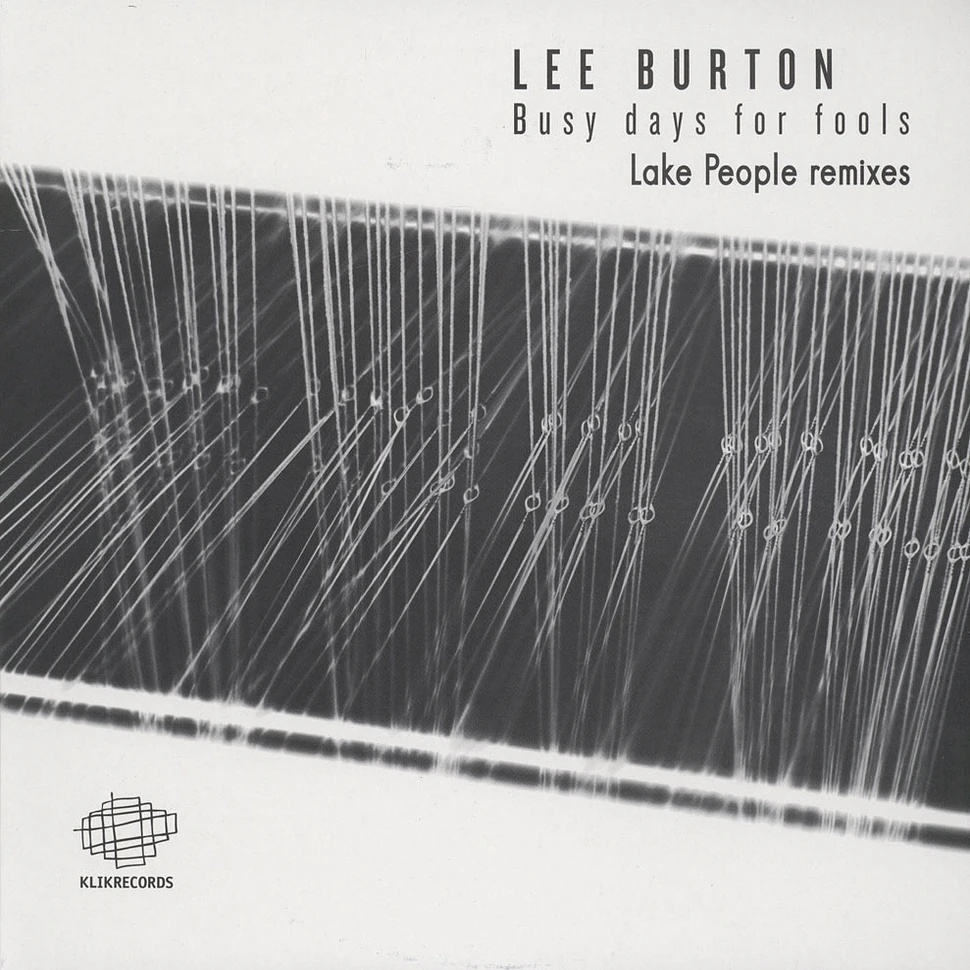 Lee Burton - Busy Days For Fools Lake People Remixes