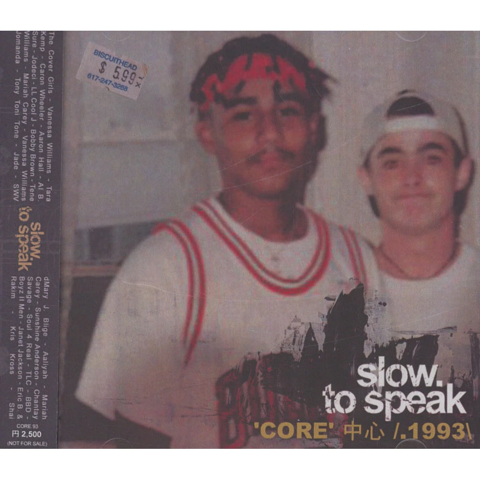 Slow To Speak - Core 1993
