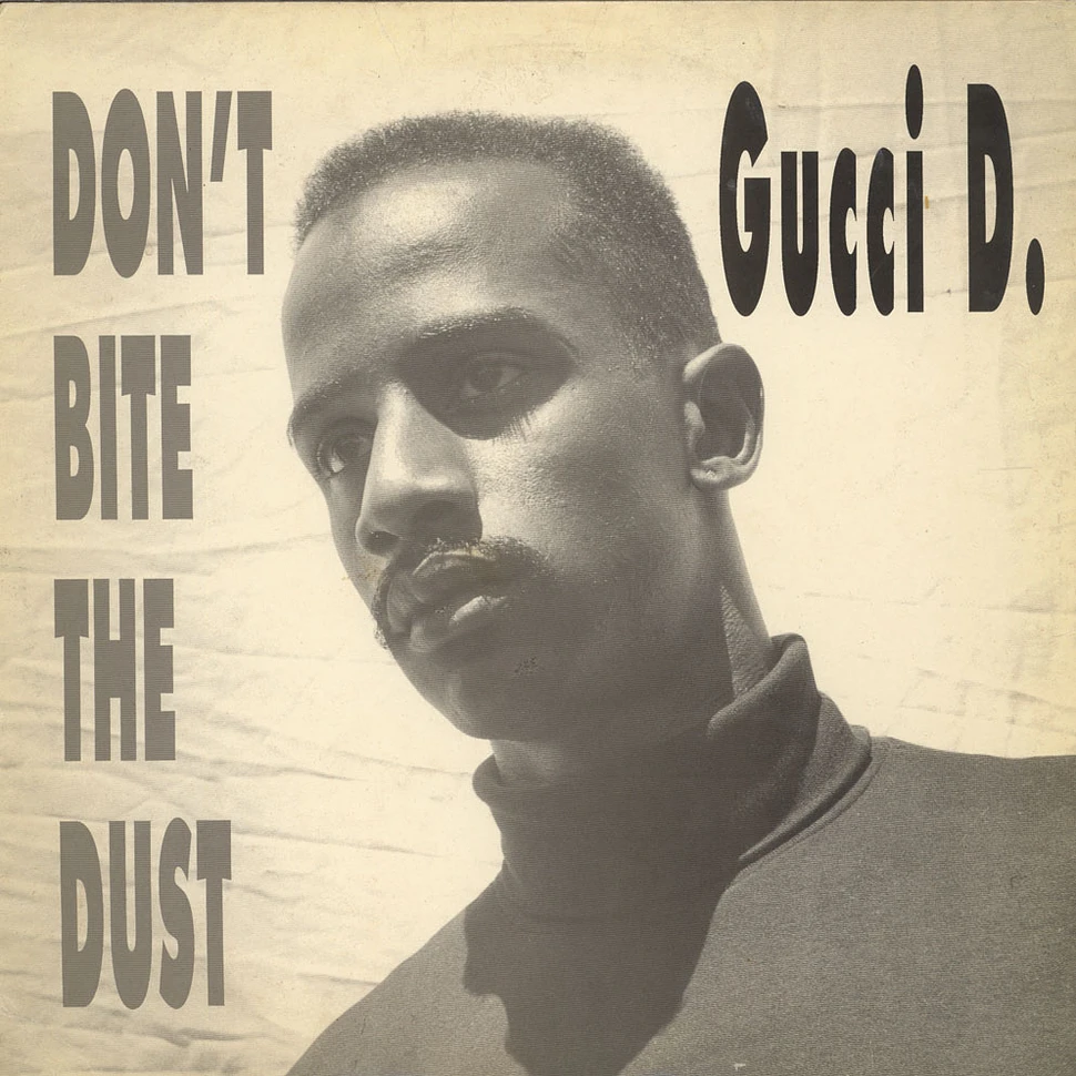 Gucci D. - Don't Bite The Dust