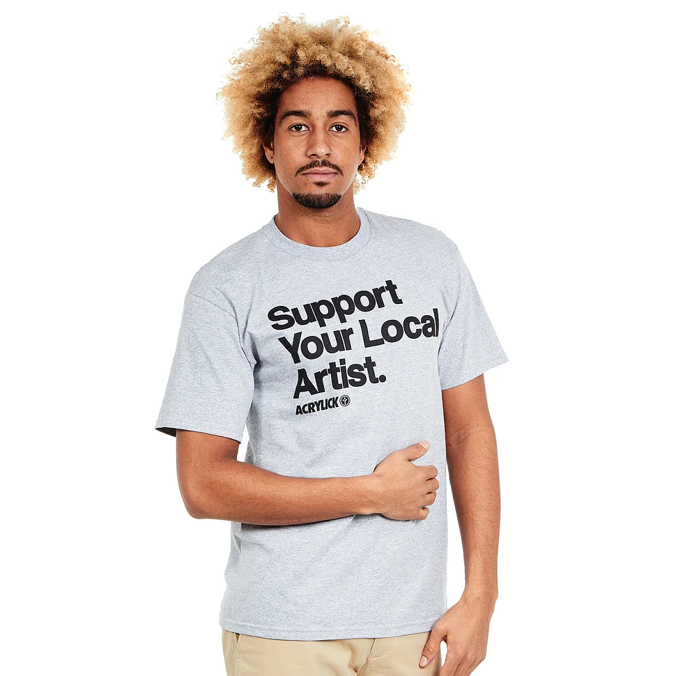 Acrylick - Support Locals T-Shirt