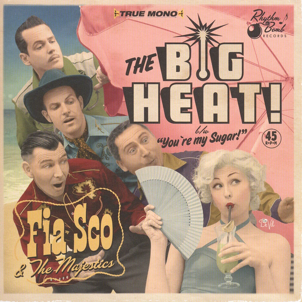 Fia Sco & The Majestics - The Big heat / You're My Sugar