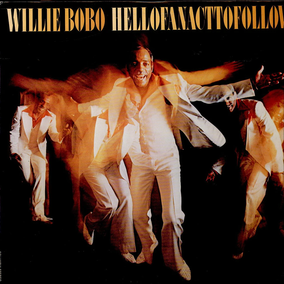 Willie Bobo - Hell Of An Act To Follow