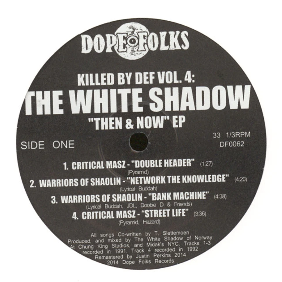 The White Shadow - Killed By Def Volume 4: Then & Now EP
