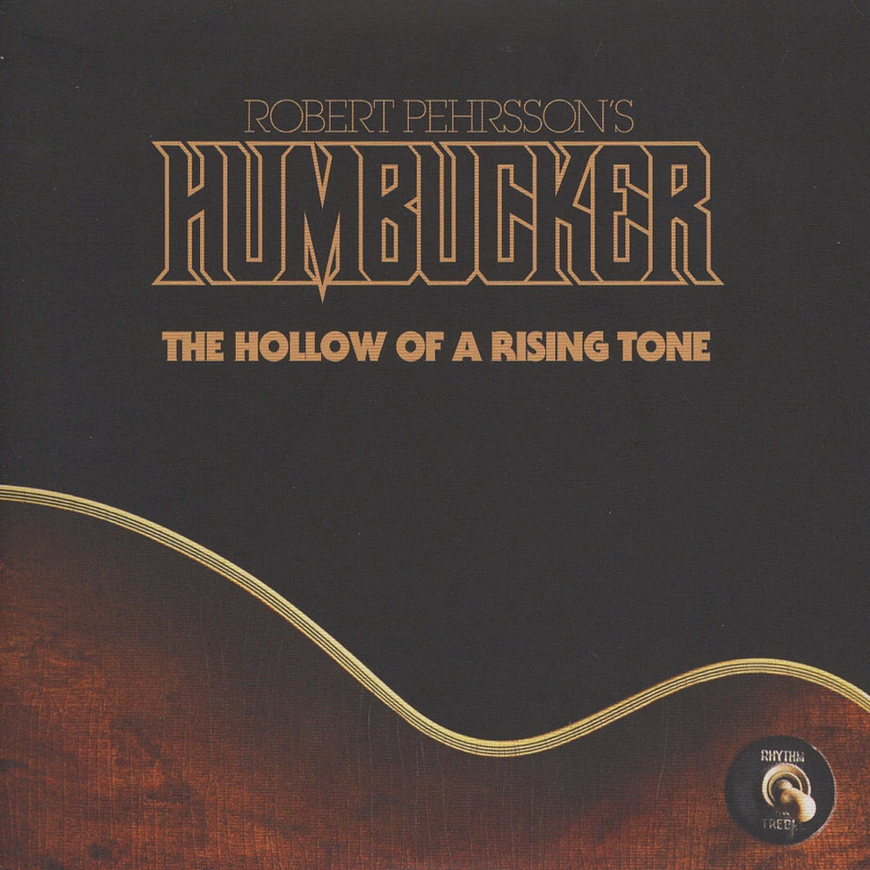 Robert Pehrsson's Humbucker - The Hollow Of A Rising Tone Black Vinyl Edition