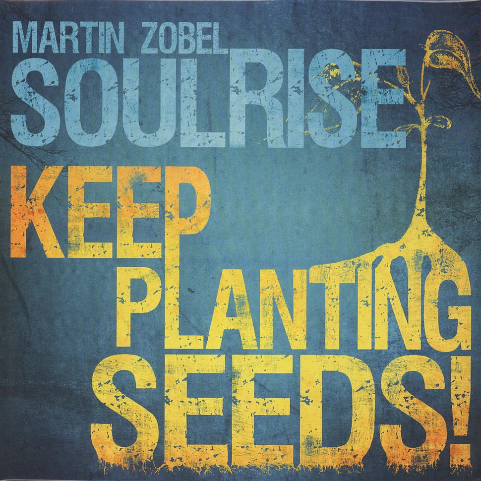 Martin Zobel & Soulrise - Keep Planting Seeds