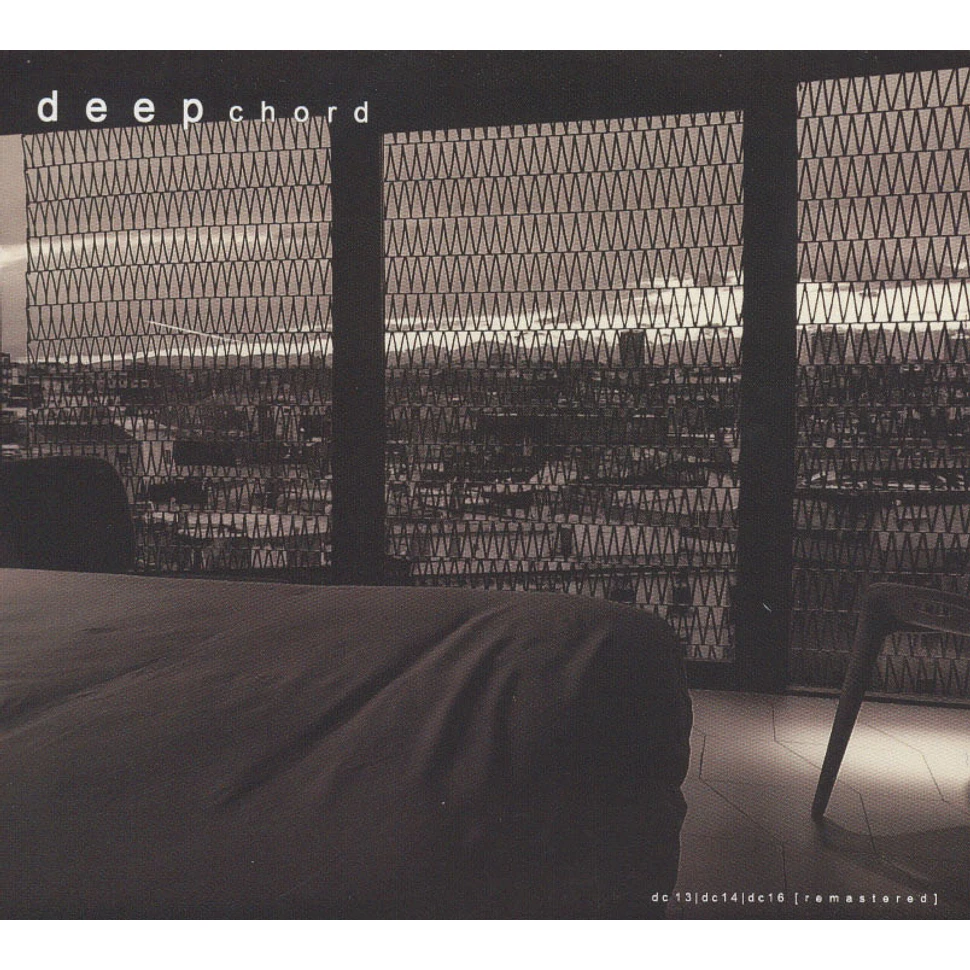 Deepchord - 13/14/16 Remastered