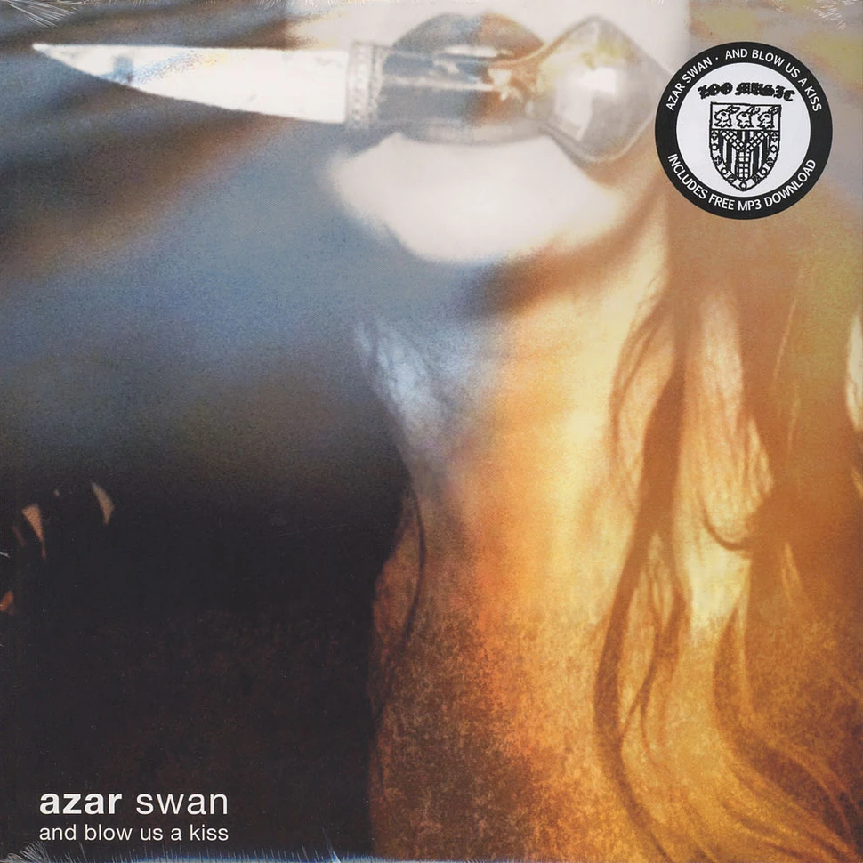 Azar Swan - And Blow Us A Kiss