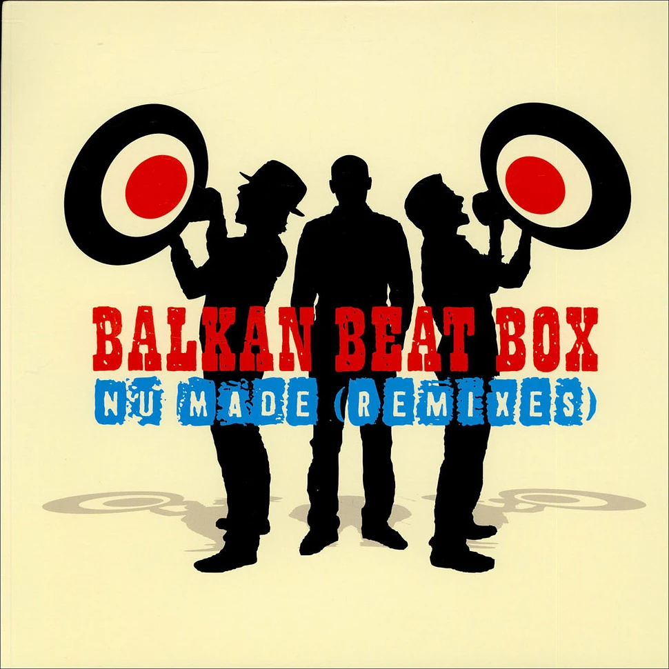 Balkan Beat Box - Nu Made (Remixes)