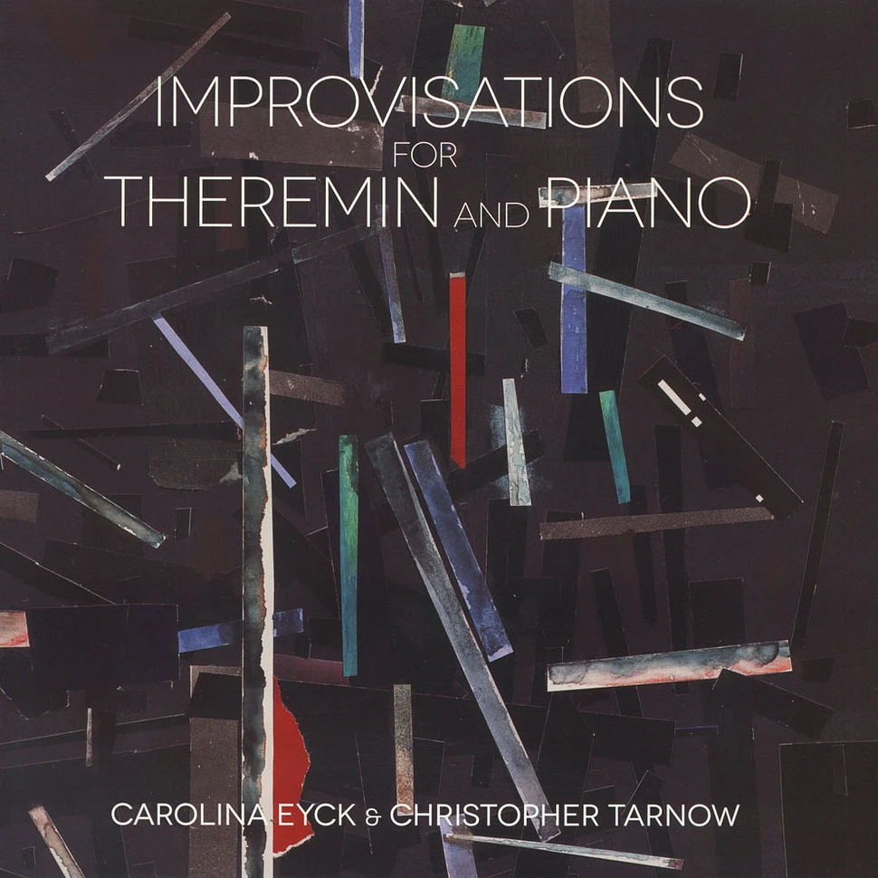 Carolina Eyck & Christopher Tarnow - Improvisations For Theremin And Piano