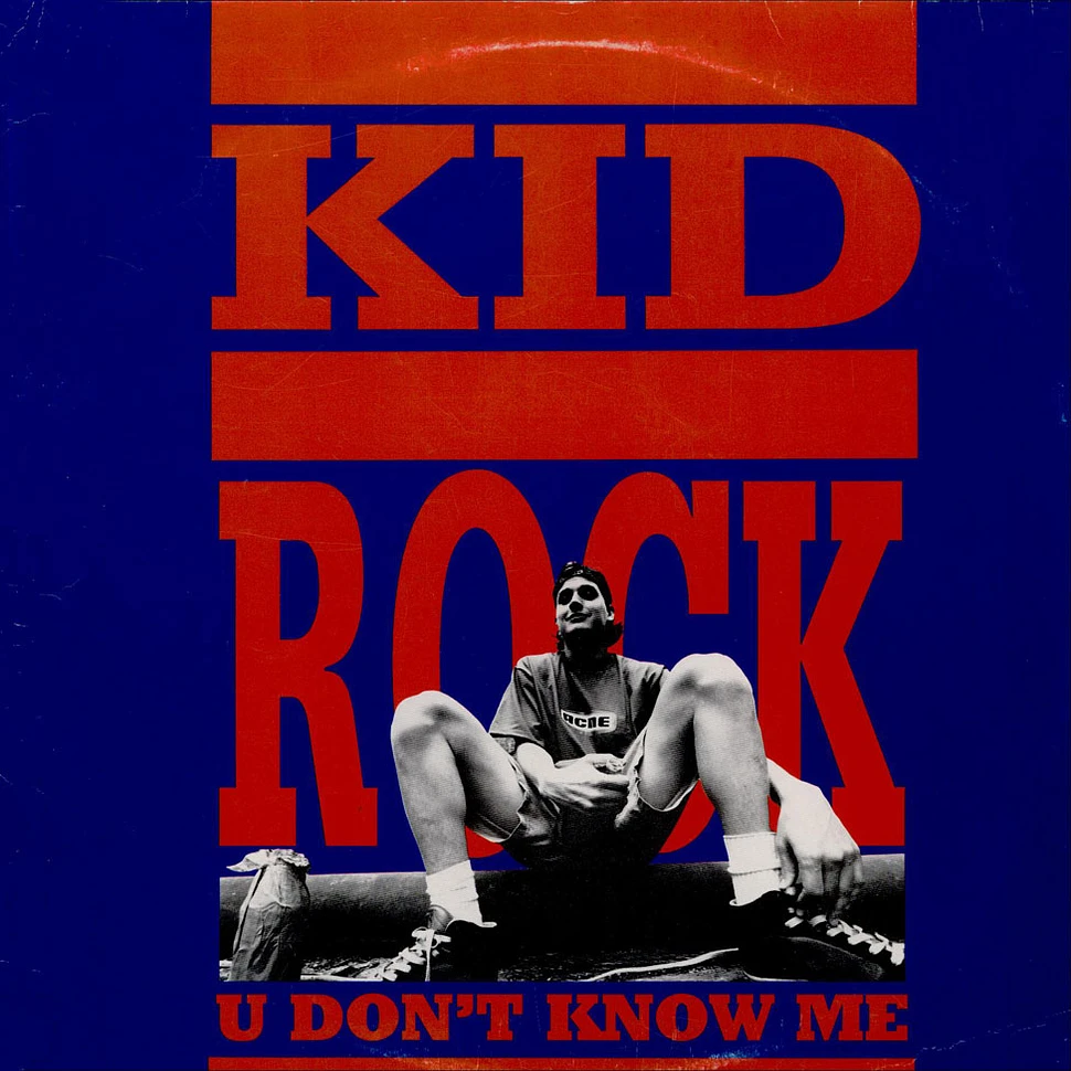 Kid Rock - U Don't Know Me