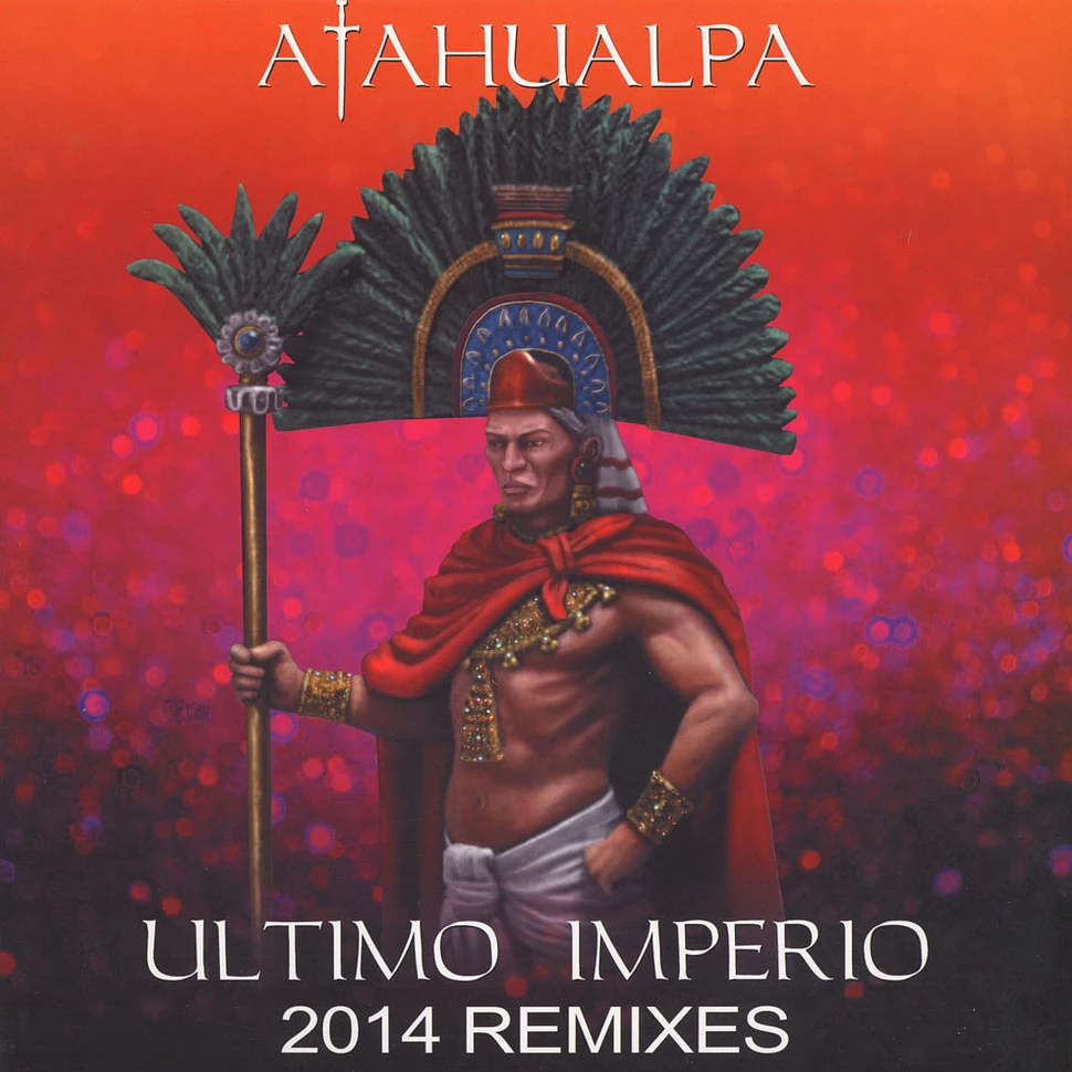 Atahualpa - Ultimo Imperio 2014 Remix