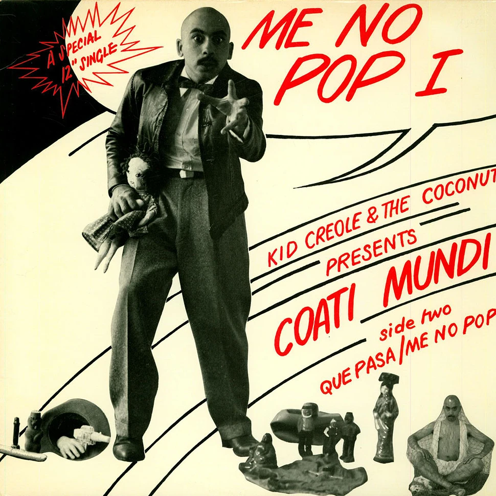 Kid Creole And The Coconuts Present Coati Mundi - Me No Pop I