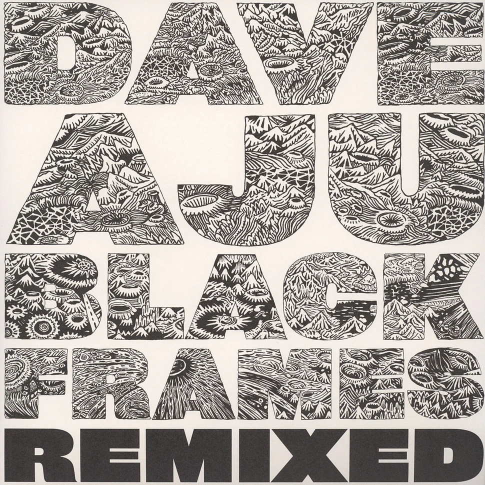 Dave Aju - Black Frames Remixes