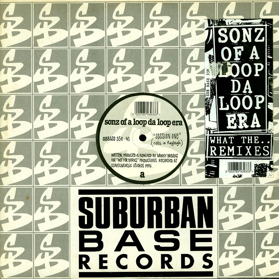 Sonz Of A Loop Da Loop Era - What The.. Remixes