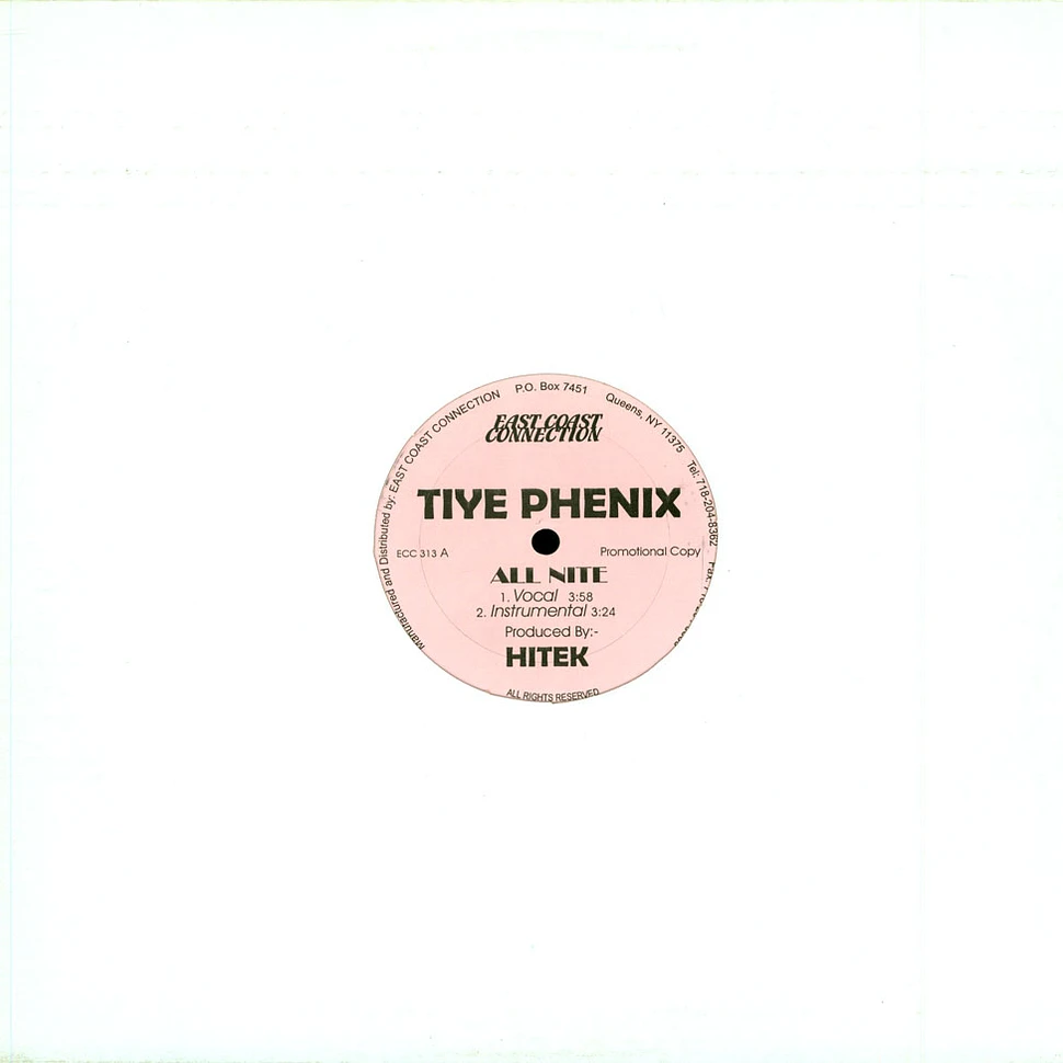 Tiye Phoenix - All Nite / Tiye