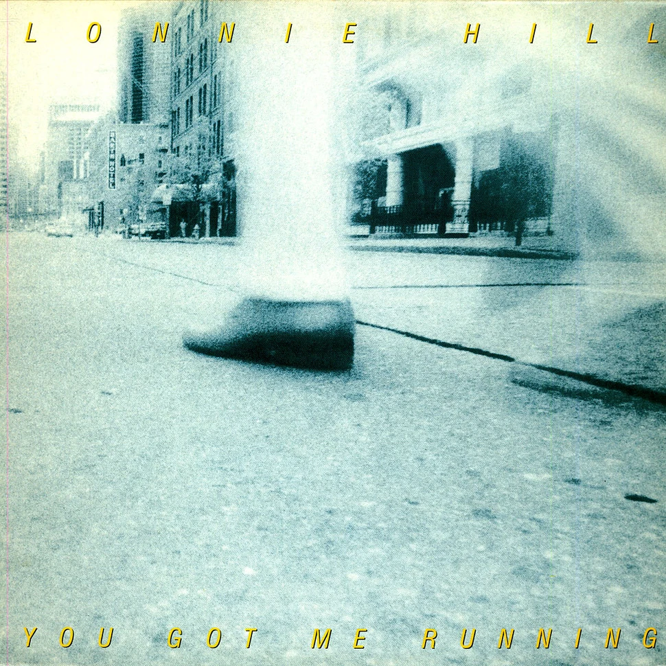 Lonnie Hill - You Got Me Running
