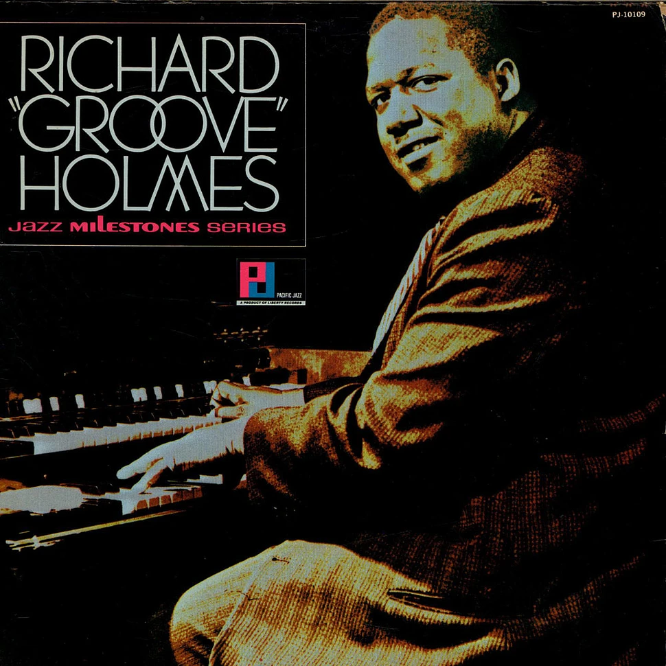 Richard "Groove" Holmes - Jazz Milestone Series