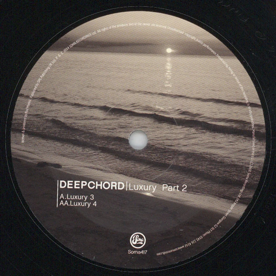 Deepchord - Luxury Part 2