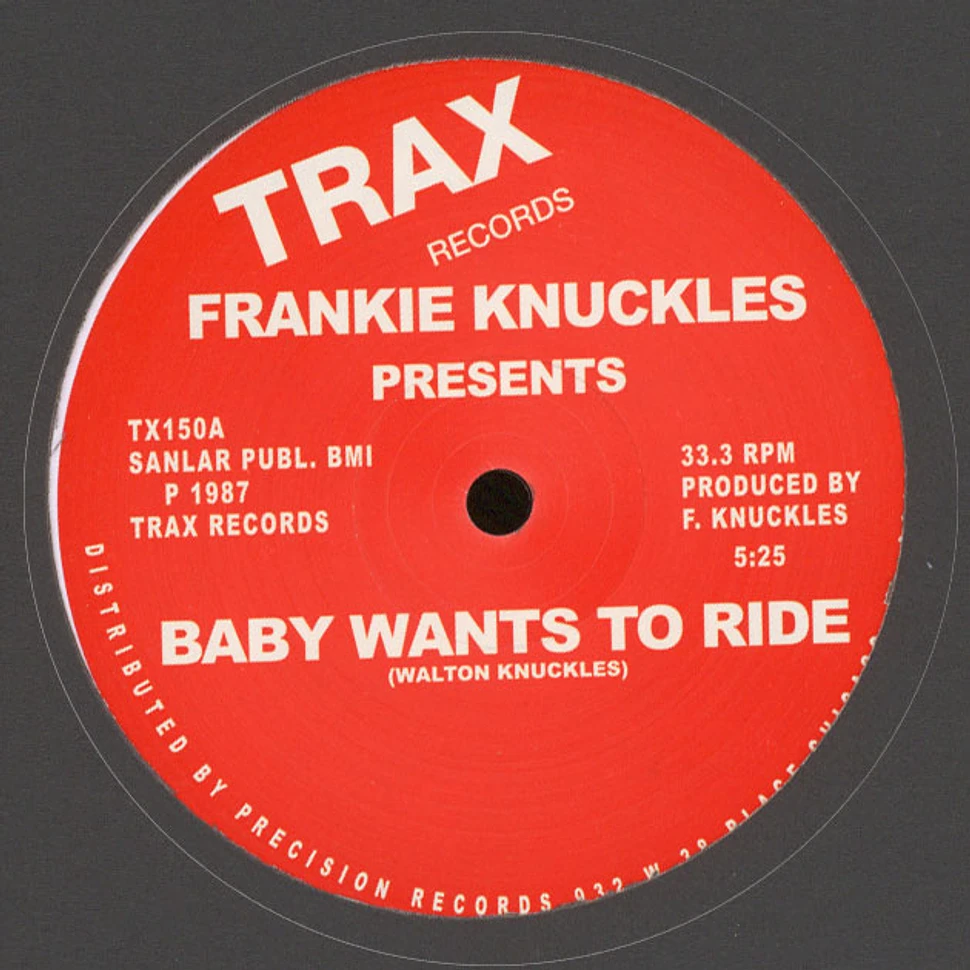 Frankie Knuckles - Baby Wants To Ride / Your Love