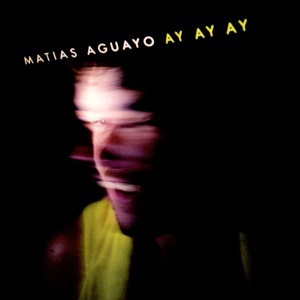 Matias Aguayo - Ay Ay Ay