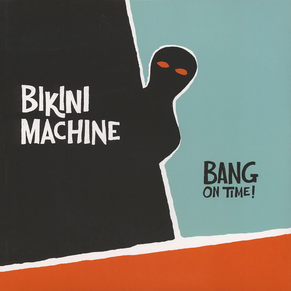 Bikini Machine - Bang On Time!