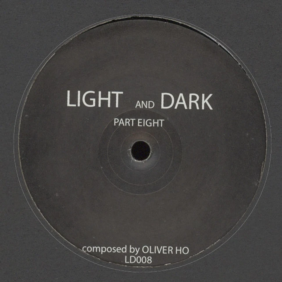 Oliver Ho - Light And Dark Part Eight