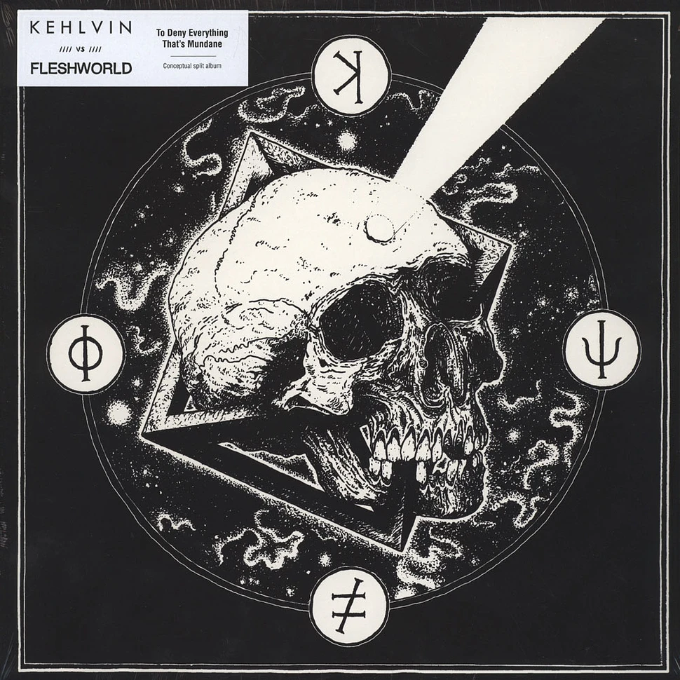 Kehlvin / Fleshworld - To Deny Everything That's Mundane