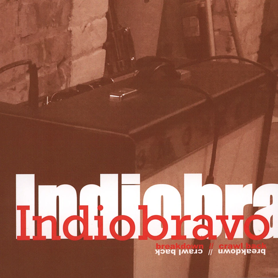 Indio Bravo - Breakdown / Crawl Back