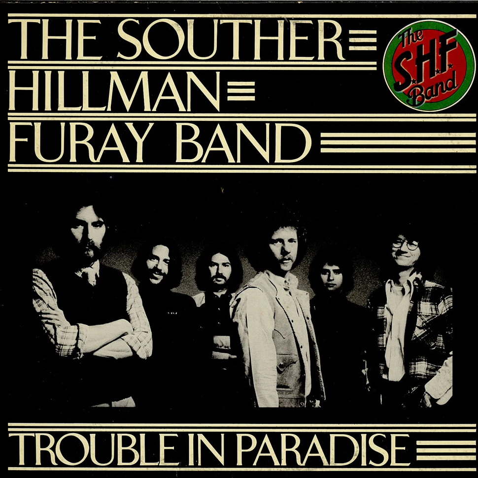 The Souther-Hillman-Furay Band - Trouble In Paradise