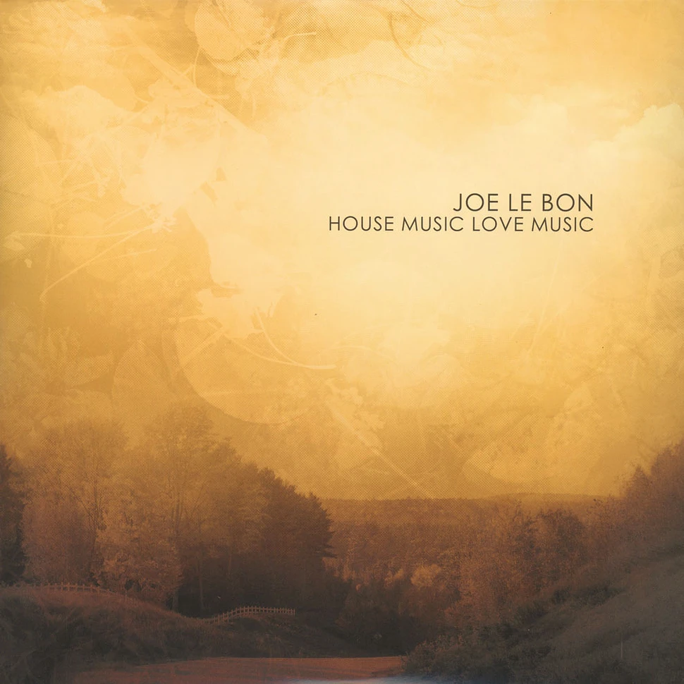 Joe Le Bon - House Music Love Music